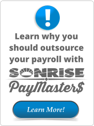 ! Learn why you should outsource your payroll with  Learn More!
